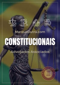 Constitucionais - Marquesdutra.com - Marques Dutra Advogados Associados - Advogrado Brasilia